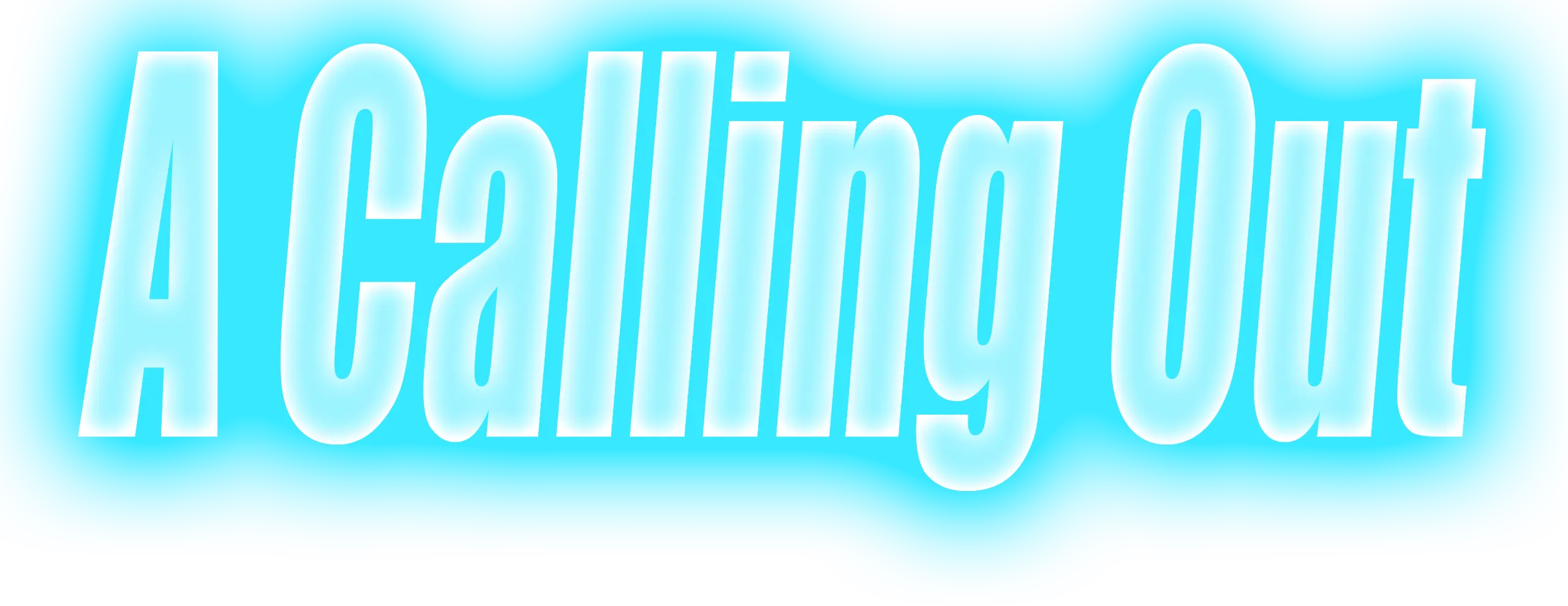 A Calling Out